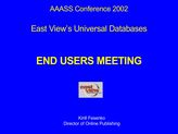 Kirill Fesenko. Presentation at the meeting with end users of the Universal Databases (2002). 34th Annual Convention of the American Association for the Advancement of Slavic Studies. Pittsburgh, PA. November 21-24.
